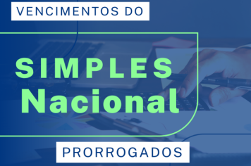 Governo Federal prorroga vencimentos do Simples Nacional