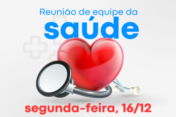 Próxima reunião de equipe da Saúde será na segunda-feira