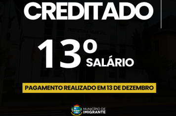 Servidores recebem décimo terceiro salário