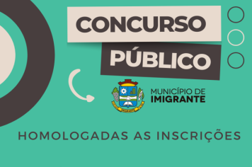 Homologadas as inscrições para o Concurso da Prefeitura de Imigrante