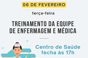 Centro de Saúde fecha mais cedo para treinamento de equipe