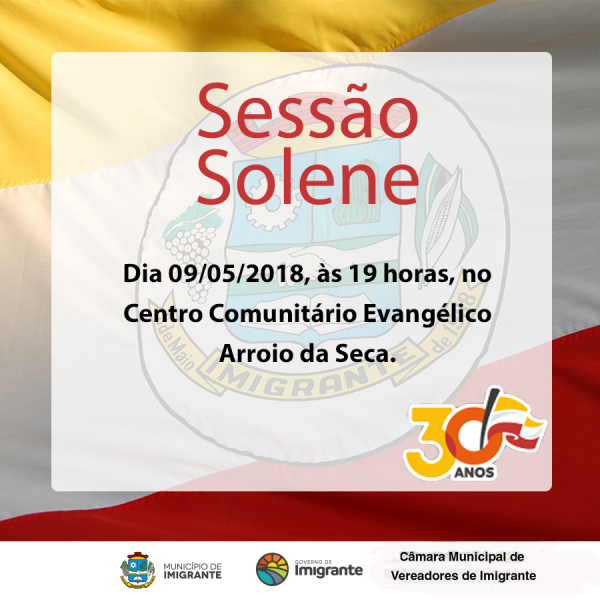Sessão Solene em homenagem aos 30 anos de Imigrante será dia 09 de maio